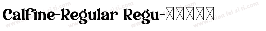Calfine-Regular Regu字体转换